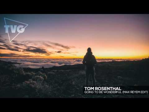 Tom Rosenthal - Going To Be Wonderful (Max Reyem Edit) - UCouV5on9oauLTYF-gYhziIQ