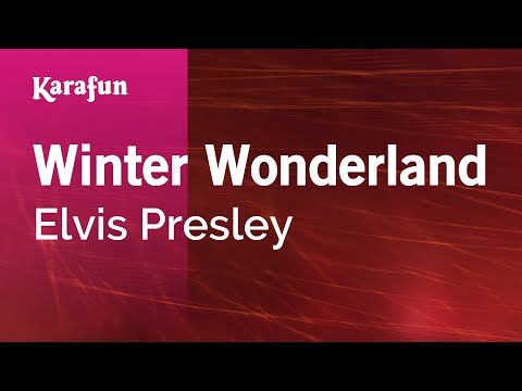 Karaoke Winter Wonderland - Elvis Presley * - UCbqcG1rdt9LMwOJN4PyGTKg