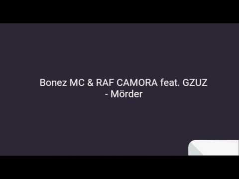 Bonez MC & RAF CAMORA feat. GZUZ - Mörder