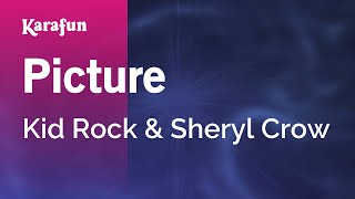 Picture - Kid Rock & Sheryl Crow | Karaoke Version | KaraFun