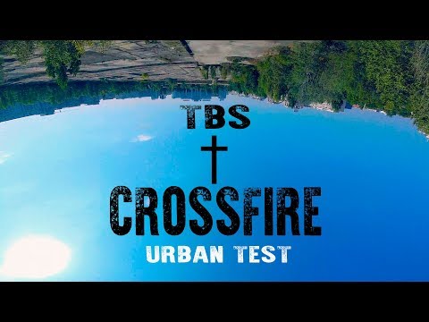 TBS † Crossfire Urban Range Test - UCpTR69y-aY-JL4_FPAAPUlw