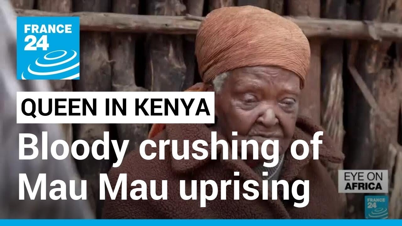 Queen Elizabeth’s reign in Kenya: The bloody crushing of Mau Mau uprising • FRANCE 24 English