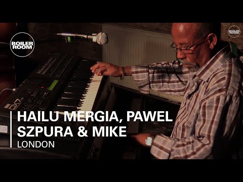 Hailu Mergia, Pawel Szpura & Mike Majkowski Boiler Room London Live Performance - UCGBpxWJr9FNOcFYA5GkKrMg