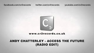 Andy Chatterley - Access The Future (Radio Edit)