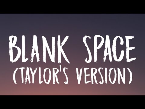 Taylor Swift - Blank Space [Lyrics] (Taylor's Version)