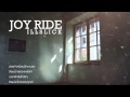 MV เพลง JOY RIDE - ILLSLICK