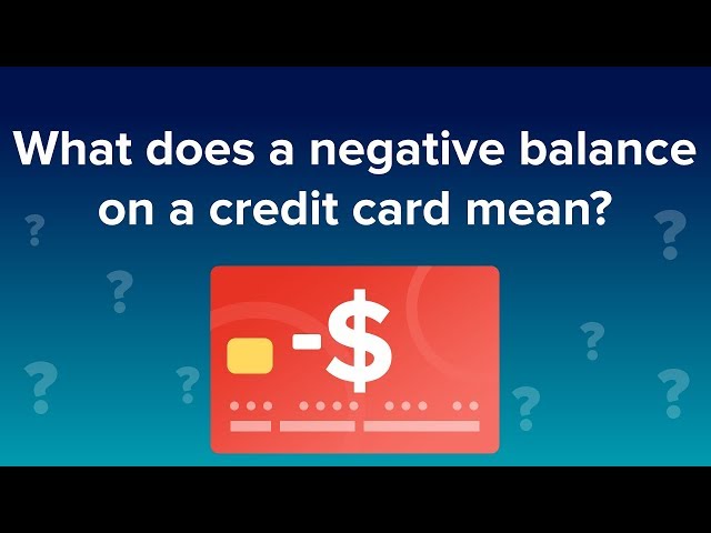 What Does a Negative Balance on a Credit Card Mean?