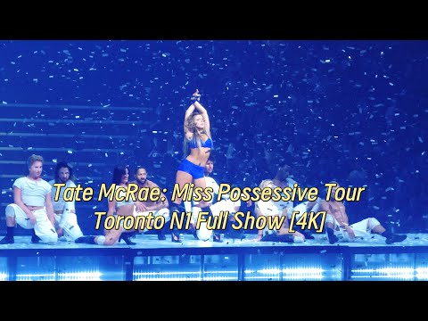 Tate McRae: Miss Possessive Tour | Toronto N1 Full Show [4K]