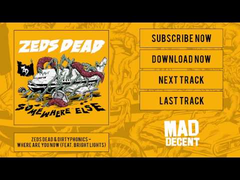 Zeds Dead & Dirtyphonics - Where Are You Now (feat. Bright Lights) [Official Full Stream] - UCywgIB7Wd2woy5se8ReOpmw