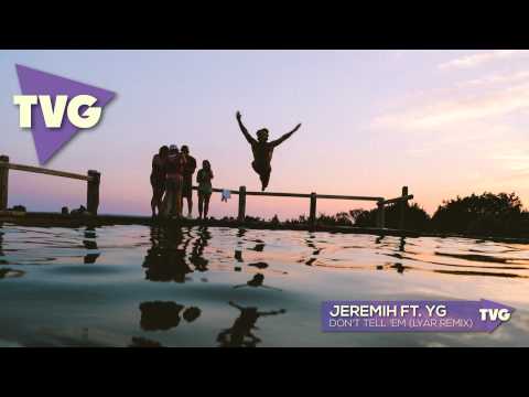 Jeremih ft. YG - Don't Tell 'Em (LYAR Remix) - UCouV5on9oauLTYF-gYhziIQ