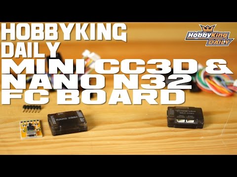 Nano N32 plus & Mini CC3D FC - HobbyKing Daily - UCkNMDHVq-_6aJEh2uRBbRmw