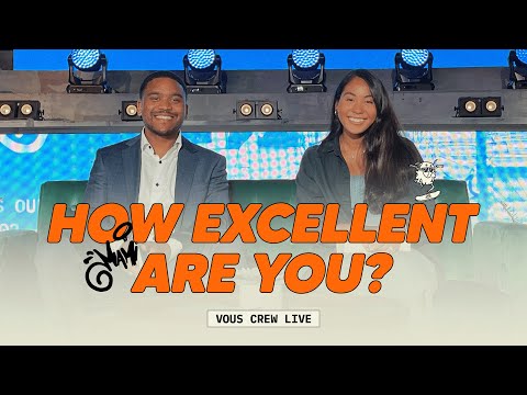 How Excellent Are You?  VOUS Crew Live