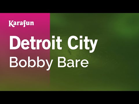 Karaoke Detroit City - Bobby Bare * - UCbqcG1rdt9LMwOJN4PyGTKg