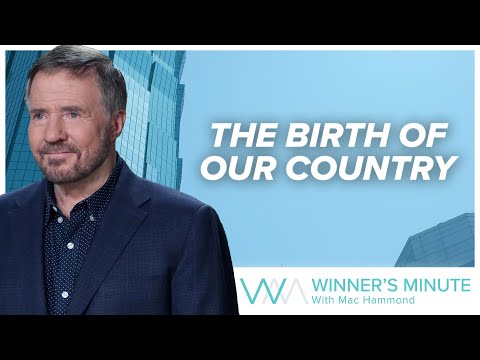 America - The Birth of Our Country  // The Winner's Minute With Mac Hammond