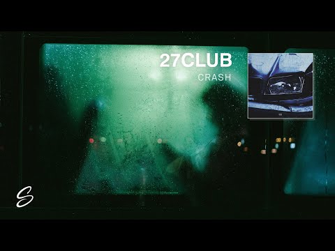 27CLUB - Crash (Prod. Ocean Beats) - UCqhNRDQE_fqBDBwsvmT8cTg