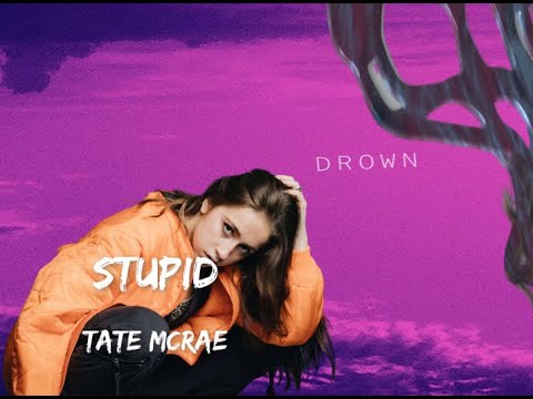 Tate McRae - Drown Stupid (Official Music Video)
