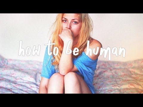 Chelsea Cutler - How To Be Human (Lyric Video) - UCGY2E83PapX47mviakM_IpQ