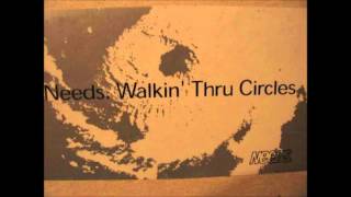 Needs - Walkin Thru Circles (Thump Mix)