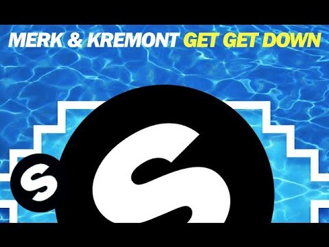 Merk & Kremont - Get Get Down (Original Mix) - UCpDJl2EmP7Oh90Vylx0dZtA