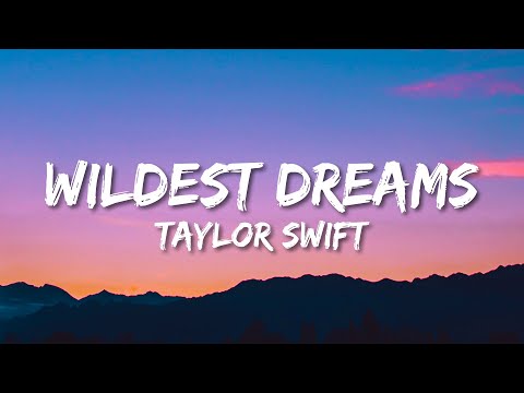 Taylor Swift - Wildest Dreams (Lyrics) (Taylor’s Version)