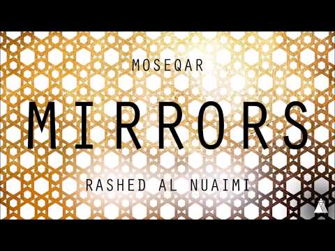 Moseqar x Rashed Al Nuami - Mirrors (على القهوة) - UC3xXlxuCsr7aoe_6OI8DsHw