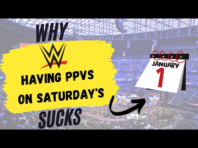 Why Are WWE PPVs Always on Saturday?