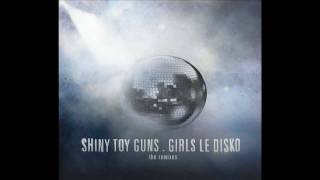 Shiny Toy Guns - Le Disko (Boys Noize)