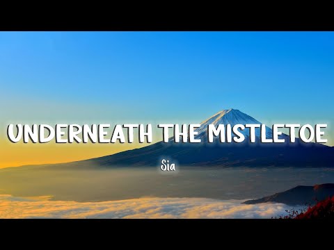 Underneath The Mistletoe - Sia [Lyrics/Vietsub]