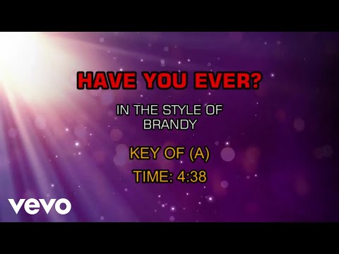 Brandy - Have You Ever? (Karaoke) - UCQHthJbbEt6osR39NsST13g