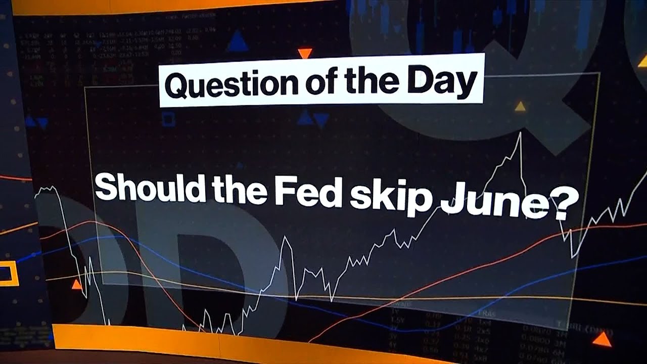 MLIV QOD: Should the Fed Skip June?