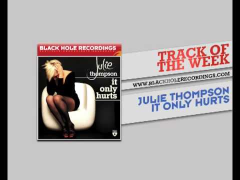 Julie Thompson - It Only Hurts - UCvYuEpgW5JEUuAy4sNzdDFQ