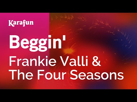 Karaoke Beggin' - The Four Seasons * - UCbqcG1rdt9LMwOJN4PyGTKg