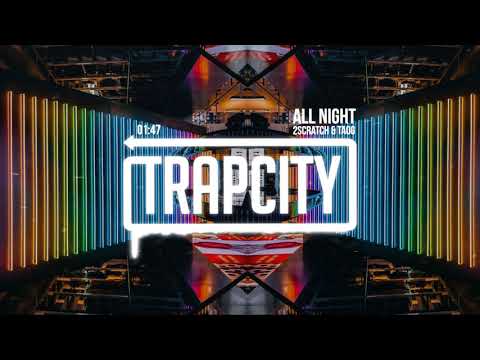 2Scratch & TAOG - All Night - UC65afEgL62PGFWXY7n6CUbA