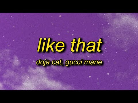 Doja Cat - Like That (Lyrics) ft. Gucci Mane | that's my s that's my way do it like that