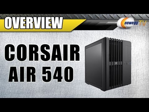 Corsair Carbide Air 540 High Airflow Cube Case Overview - Newegg TV - UCJ1rSlahM7TYWGxEscL0g7Q