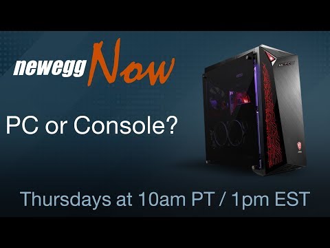 Newegg Now Episode 42: PC or Console? - UCJ1rSlahM7TYWGxEscL0g7Q