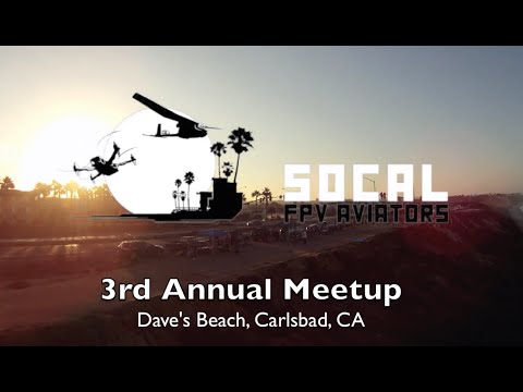 3rd Annual North San Diego FPV Meetup - UCecE6SjYRmZHqScnmFcl5MA