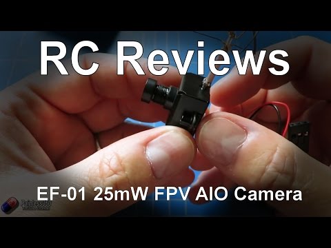 RC Reviews: EF-01 25mw FPV AIO camera/Vtx (from Banggood.com) - UCp1vASX-fg959vRc1xowqpw