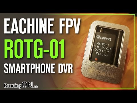 DroningON | Eachine ROTG01 Smart Phone FPV Receiver Review - Setup, DVR Quality Comparison - UCYoEOmvbMm0LX6AsIwANvug