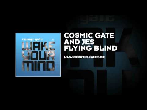 Cosmic Gate & JES - Flying Blind - UCvYuEpgW5JEUuAy4sNzdDFQ