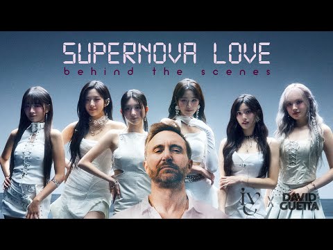 IVE, David Guetta - Supernova Love MV BTS