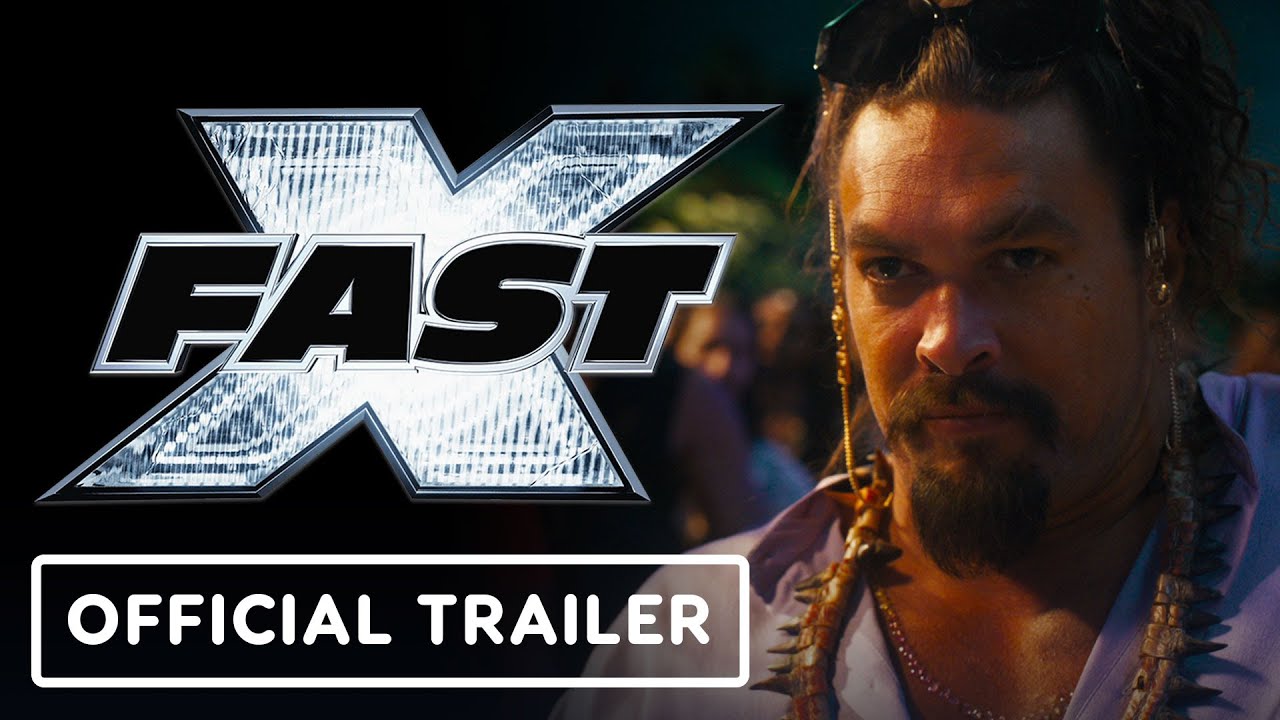 Fast X – Official Final Trailer (2023) Vin Diesel, Michelle Rodriguez, Jason Momoa