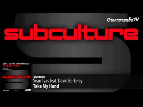 Sean Tyas feat. David Berkeley - Take My Hand (Original Mix) - UCGZXYc32ri4D0gSLPf2pZXQ