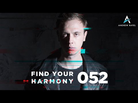 Andrew Rayel - Find Your Harmony Radioshow #052 - UCPfwPAcRzfixh0Wvdo8pq-A