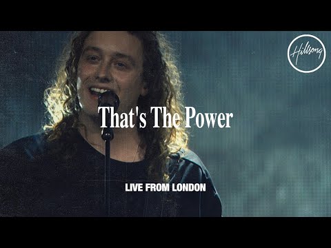 That's The Power (Live from London) - Hillsong Worship