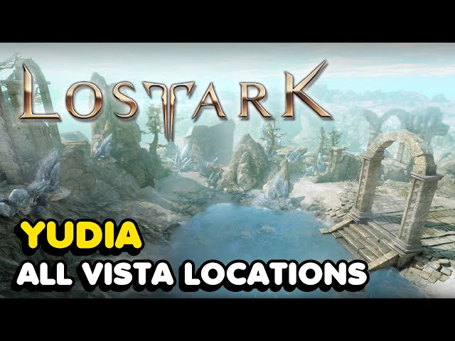 Lost Ark: All Yudia Vista Locations