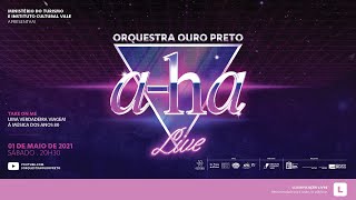 Live - Orquestra Ouro Preto - A-Ha