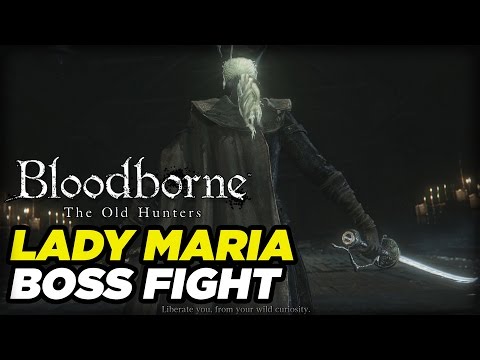 Lady Maria Boss Fight (Spoilers) - Bloodborne: The Old Hunters - UCbu2SsF-Or3Rsn3NxqODImw