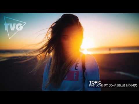 Topic - Find Love (ft. Jona Selle & Kayef) - UCxH0sQJKG6Aq9-vFIPnDZ2A