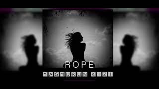 Rope - Yağmurun Kızı